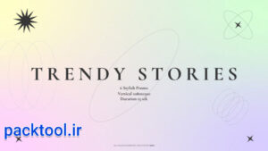 پروژه آماده افتر افکت استوری های مد روز اینستاگرام Instagram Trendy Stories