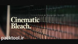 دانلود پریست تنظیم رنگ سفید کننده داوینچی ریزالو Cinematic Bleach LUTs