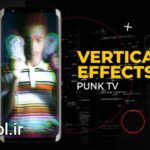 دانلود پروژه پریمیر جلوه های تلویزیونی پانک عمودی Vertical Punk Tv Effects