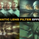 پروژه پریمیر فیلتر لنز دراماتیک Dramatic Lens Filter Effects